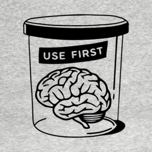 Use Your Brain First Nerdy Sarcasm T-Shirt