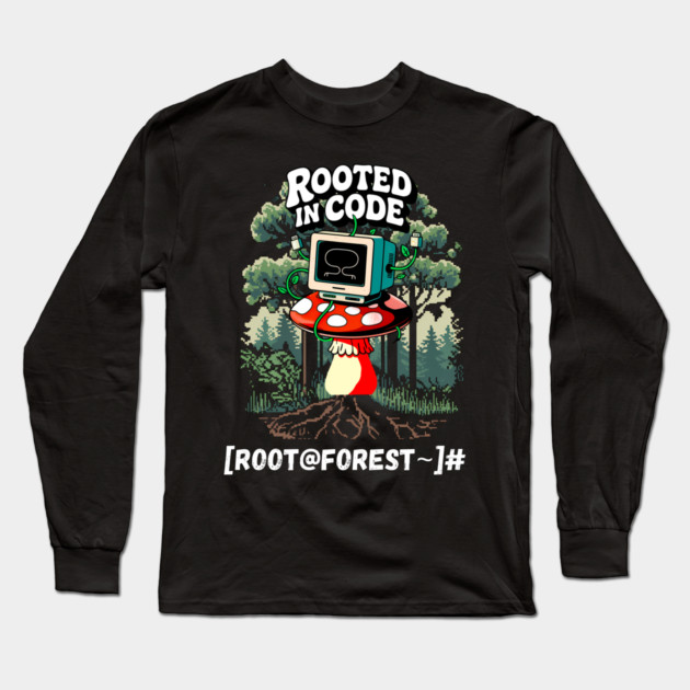 Rooted in Code – Forest Terminal Aesthetic Long Sleeve T-Shirt by Hobby Helpers Merch