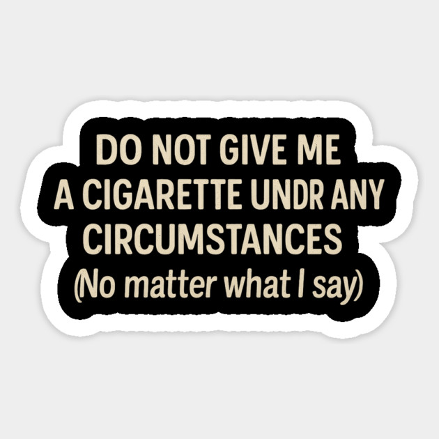 Funny Anti-Smoking Statement – Quitting Cigarette Retro Style Sticker by ArtistTee ⭐⭐⭐⭐⭐