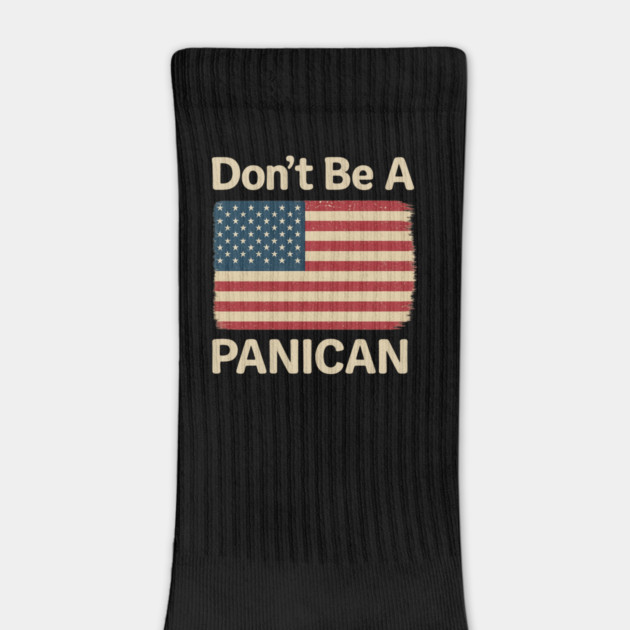Funny Don’t Be A Panican – Sarcastic Quote Graphic by ArtistTee ⭐⭐⭐⭐⭐