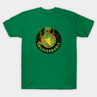 Become Ungovernable Funny Dinosaur by Tobe Fonseca T-Shirt