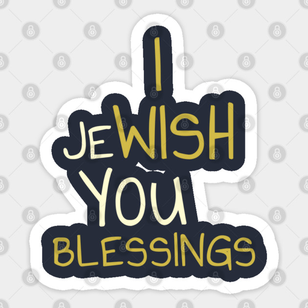 JeWISH You Blessings – Playful Word Art Sticker by Thank HaShem