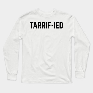 Tarrified Long Sleeve T-Shirt