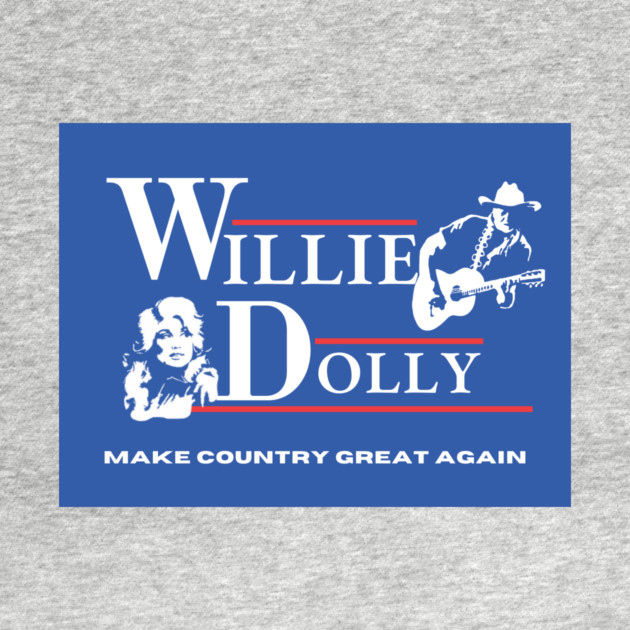 Willie Dolly Campaign Shirt by zss52