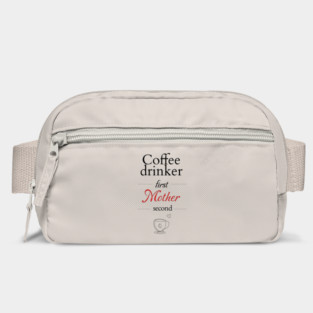 Coffee Drinker first, Mother second Bag