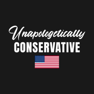 Unapologetically Conservative T-Shirt