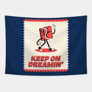 Keep On Dreamin' Tapestry