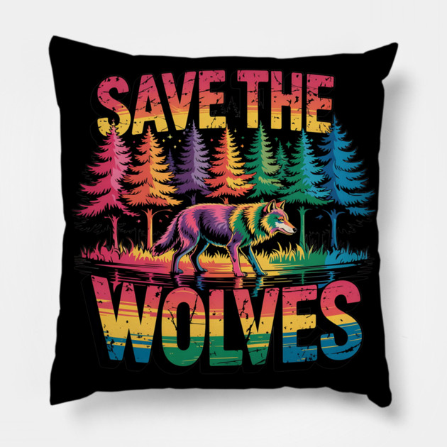 Save the Wolves Rainbow Forest Statement Art Pillow by BirdsnStuff