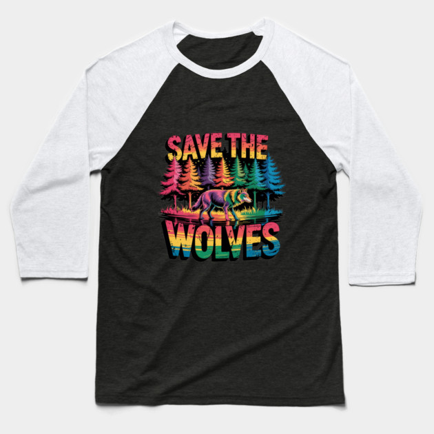 Save the Wolves Rainbow Forest Statement Art Baseball T-Shirt by BirdsnStuff