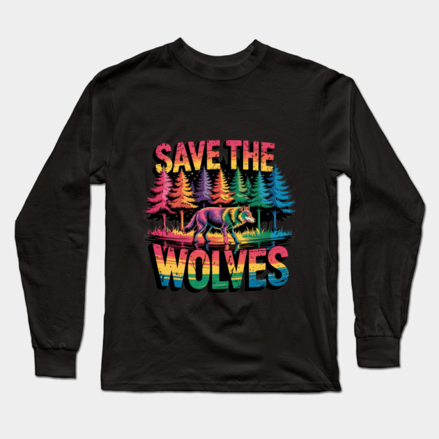 Save the Wolves Rainbow Forest Statement Art Long Sleeve T-Shirt by BirdsnStuff