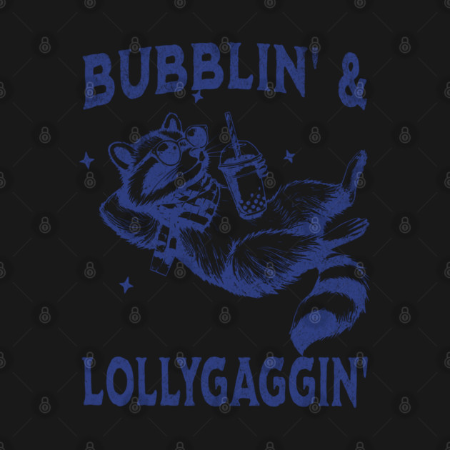 Lazy raccoon Bubblin' and Lollygaggin' vintage design by Luxinda