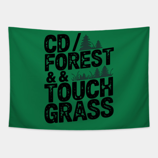 cd /forest && touch grass – Terminal Escape Tapestry by Hobby Helpers Merch