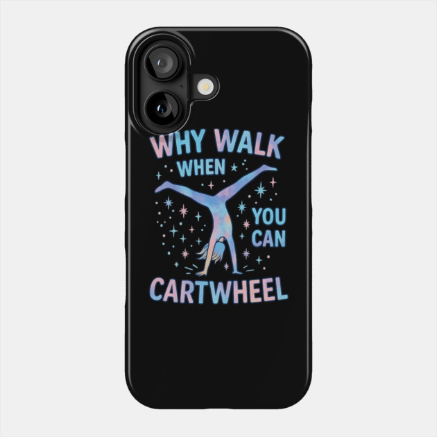 Why Walk When You Can Cartwheel | Heart Tie Dye Fun Gymnast Design Phone Case by ArtistTee ⭐⭐⭐⭐⭐