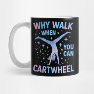 Why Walk When You Can Cartwheel | Heart Tie Dye Fun Gymnast Design Mug
