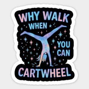 Why Walk When You Can Cartwheel | Heart Tie Dye Fun Gymnast Design Sticker