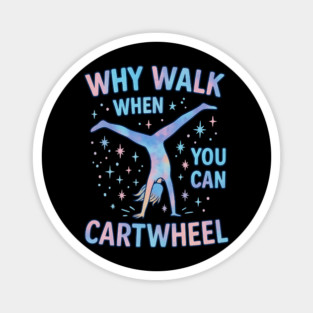Why Walk When You Can Cartwheel | Heart Tie Dye Fun Gymnast Design Magnet