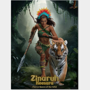 Zinaruh Keesara, The Fierce Queen of the Wild, and her Bangal Tiger, Kreshka Posters and Art