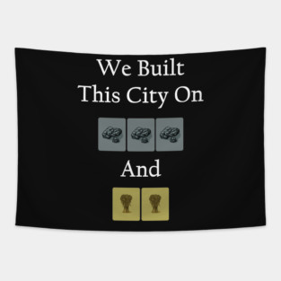 We Built This City Board Game Pun White Lettering Tapestry