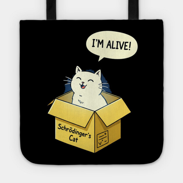 Schrödinger's Cat Tee - Paradoxically Purrfect Design Tote by OUTFITPAW