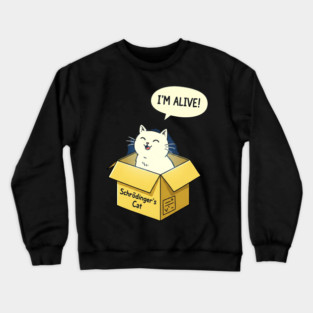 Schrödinger's Cat Tee - Paradoxically Purrfect Design Crewneck Sweatshirt