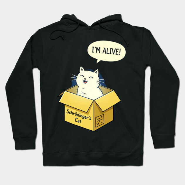 Schrödinger's Cat Tee - Paradoxically Purrfect Design Hoodie by OUTFITPAW