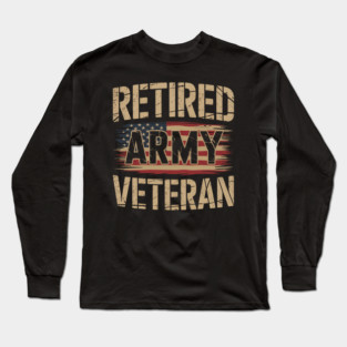 Retired army veteran Long Sleeve T-Shirt