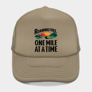 Roaming Free One Mile At a Time Hat