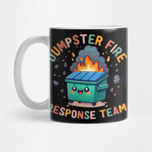Dumpster Fire Response Team Chaos Funny Meme Kawaii Employee Work Office Humor Mug