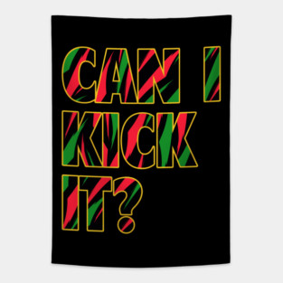 Can I Kick It? Tapestry