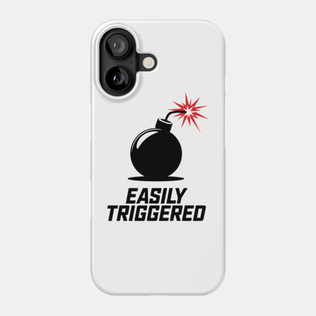 Easily Triggered Anger Issues Emotional Sarcasm Phone Case by Anticorporati