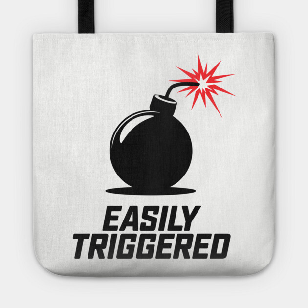 Easily Triggered Anger Issues Emotional Sarcasm Tote by Anticorporati