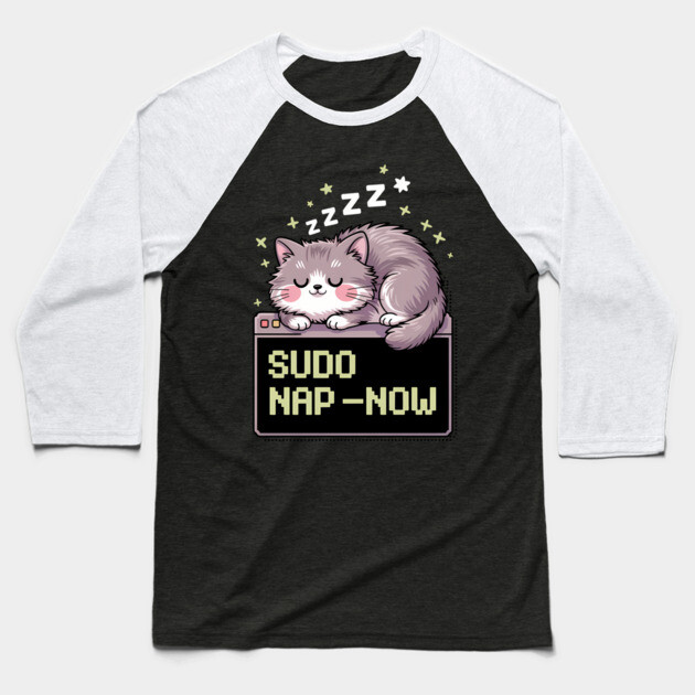 Sudo Nap Now – Sleep Like a Sysadmin Baseball T-Shirt by Hobby Helpers Merch