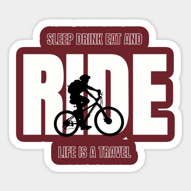 Sleep Drink Eat and RIDE – Life Is a Travel Magnet by Hobby Helpers Merch