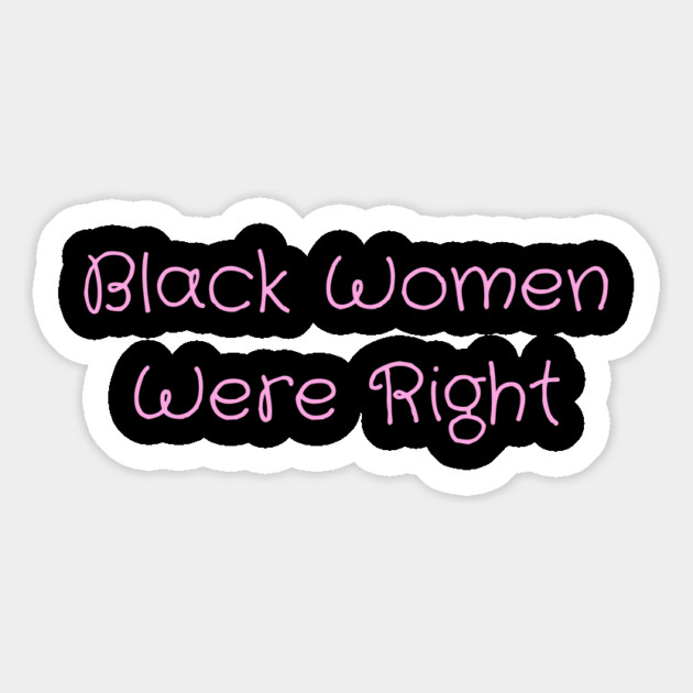 Black-Women-Were-Right Magnet by Creatifly Graphic Tees
