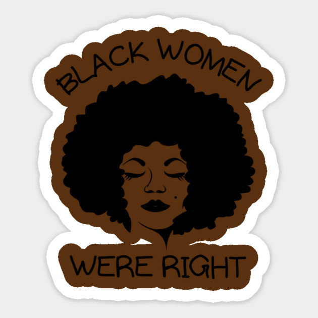 Black-Women-Were-Right Magnet by Creatifly Graphic Tees
