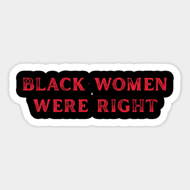 Black-Women-Were-Right Magnet by Creatifly Graphic Tees