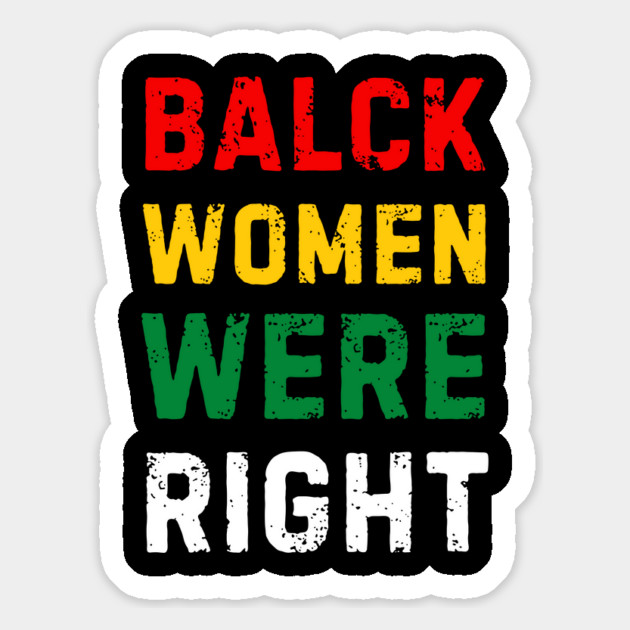 Black-Women-Were-Right Magnet by Creatifly Graphic Tees