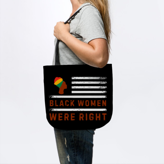 Black-Women-Were-Right by Creatifly Graphic Tees
