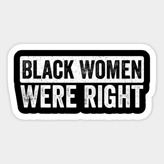 Black Women Were Right Magnet by ArtistTee ⭐⭐⭐⭐⭐