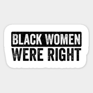 Black-Women-Were-Right Magnet