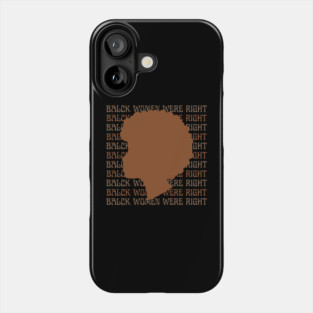 Black-Women-Were-Right Phone Case