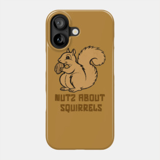 Nutz About Squirrels Phone Case