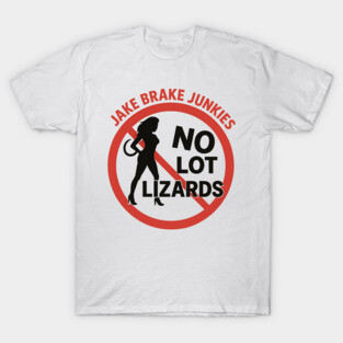 No Lot Lizards T-Shirt