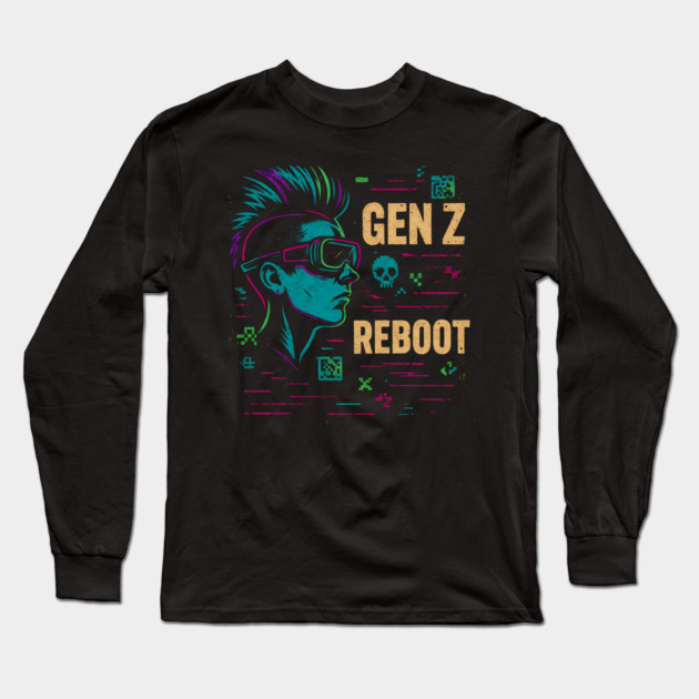 GEN Z REBOOT — Tech Rebellion Unleashed Long Sleeve T-Shirt by Hobby Helpers Merch