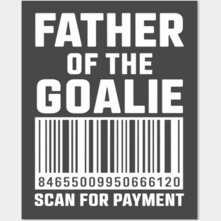 Goalie Dad - Hockey Dad - Hockey Goalie Posters and Art