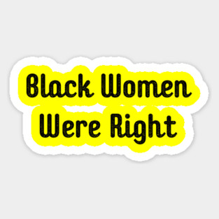 Black-Women-Were-Right Magnet