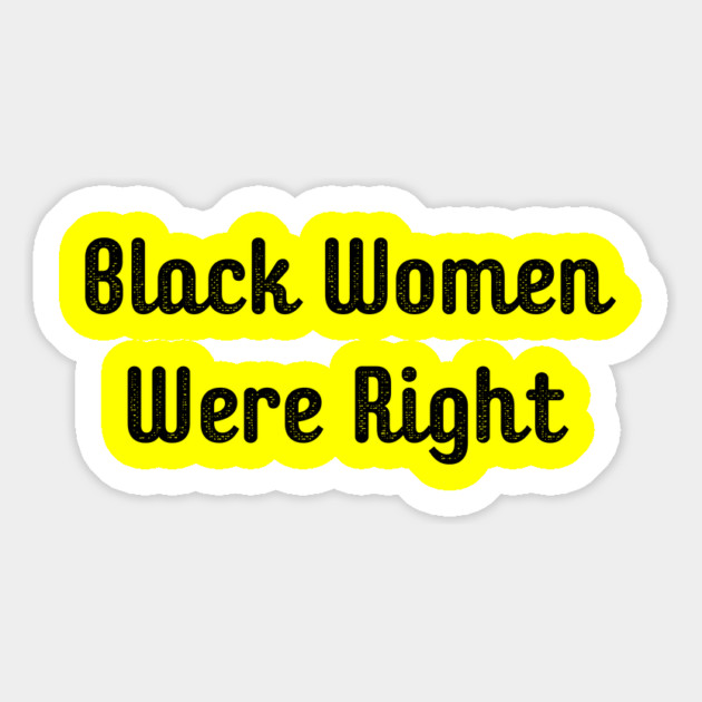 Black-Women-Were-Right Magnet by Creatifly Graphic Tees