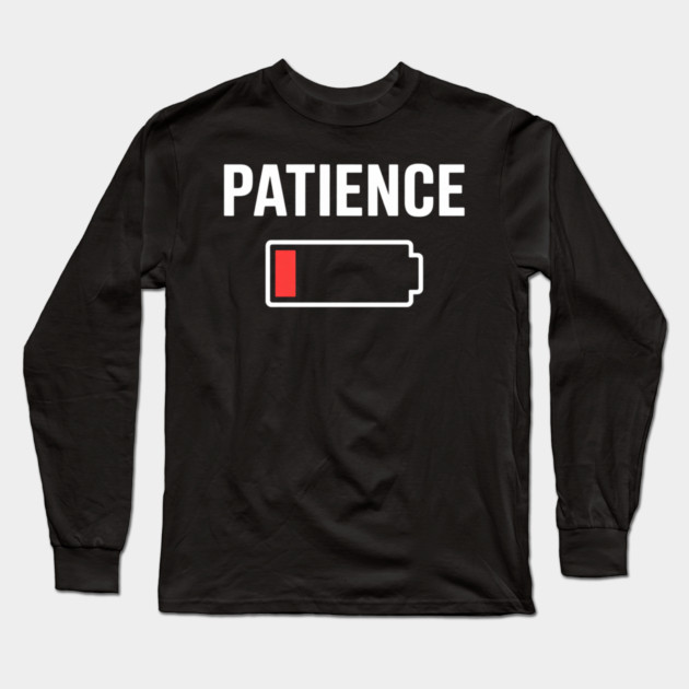 Low Patience Long Sleeve T-Shirt by UrbanLifeApparel