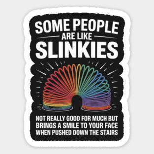 People are Like Slinkies Magnet