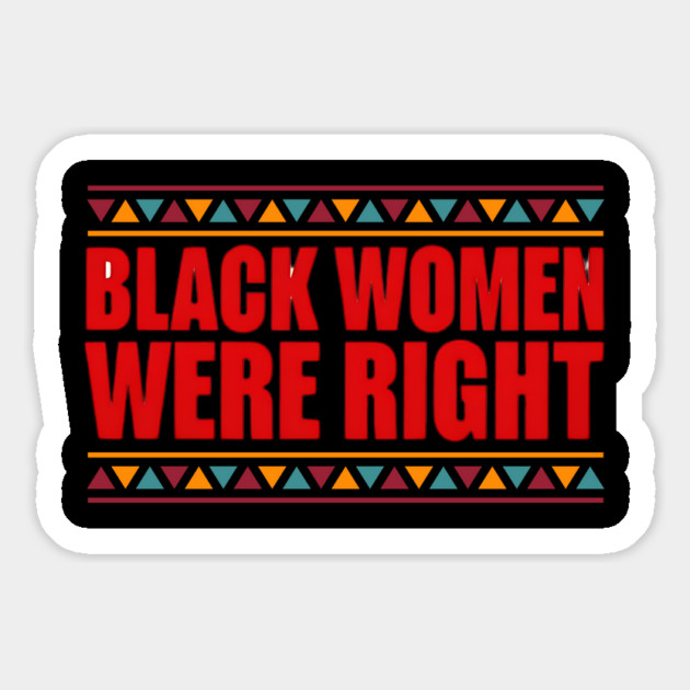Black-Women-Were-Right Magnet by Creatifly Graphic Tees